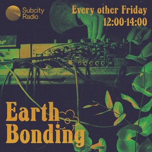 Earth Bonding episode on 21/03/2025 from 12:00-14:00