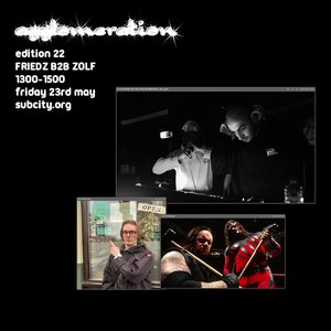 agglomeration: EDITION 22 - FRIEDZ B2B ZOLF on 23/05/2025 from 13:00-15:00 agglomeration: EDITION 22 - FRIEDZ B2B ZOLF on 23/05/2025 from 13:00-15:00