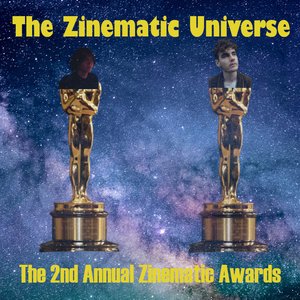 The Zinematic Universe: Episode 27 - The 2nd Annual Zinematic Awards on 12/03/2026 from 23:00-01:30
