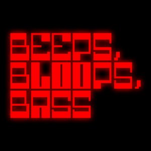 Beeps, Bloops, Bass