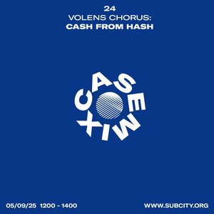 Casemix: Cash From Hash on 06/09/2025 from 12:00-14:00