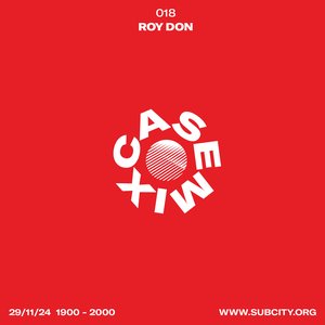 Casemix: w/ Roy Don on 29/11/2024 from 19:00-20:00