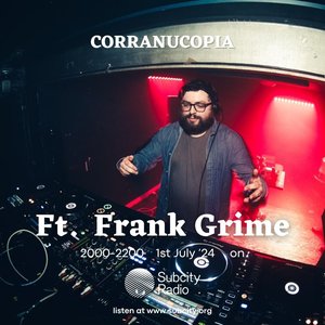 Corranucopia: ft Frank Grime on 01/07/2024 from 20:00-22:00