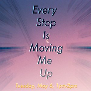 Every Step Is Moving Me Up: #006 on 06/05/2025 from 13:00-14:00 Every Step Is Moving Me Up: #006 on 06/05/2025 from 13:00-14:00