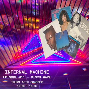 Infernal Machine: Disco Wave on 16/10/2025 from 16:00-18:00 Infernal Machine: Disco Wave on 16/10/2025 from 16:00-18:00