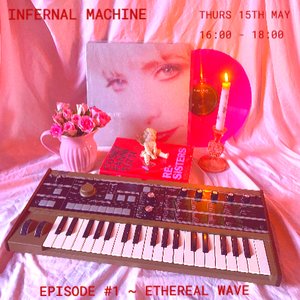 Infernal Machine: Ethereal Wave on 15/05/2025 from 16:00-18:00