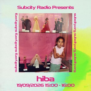 Subcity Presents: hiba on 19/09/2026 from 15:00-16:00