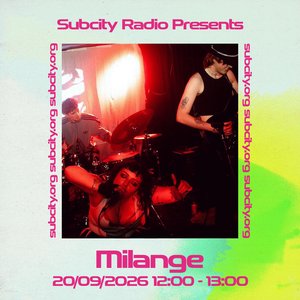 Subcity Presents: Milange on 20/09/2026 from 12:00-13:00