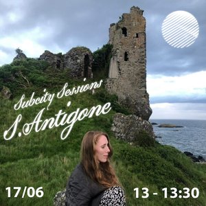 Subcity Sessions: S. Antigone on 17/06/2025 from 13:00-13:30 Subcity Sessions: S. Antigone on 17/06/2025 from 13:00-13:30