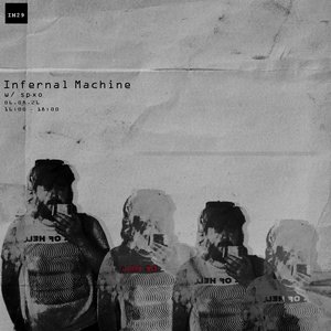 Infernal Machine: w/ spxo on 06/08/2026 from 16:00-18:00