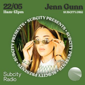 Subcity Presents: Jenn Gunn on 22/05/2025 from 11:00-12:00 Subcity Presents: Jenn Gunn on 22/05/2025 from 11:00-12:00