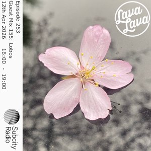 Lava Lava: Episode 253 + Lobos on 12/04/2026 from 16:00-18:00