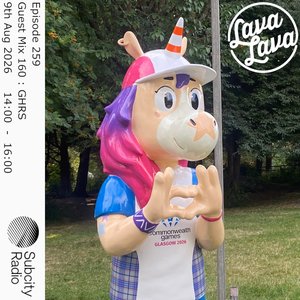 Lava Lava: Episode 259 + GHRS on 09/08/2026 from 14:00-16:00