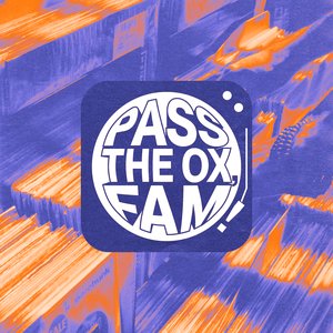 Pass The Ox, Fam!