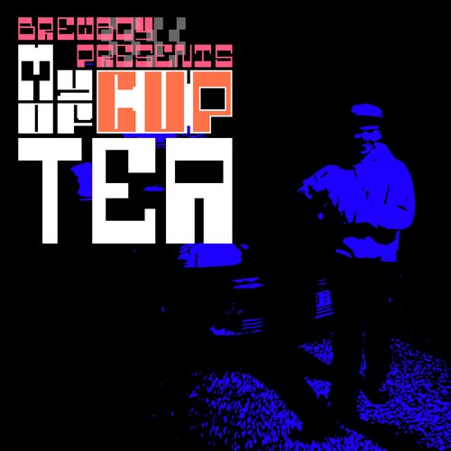 Brewboy presents: My Cup of Tea episode 26-07-27