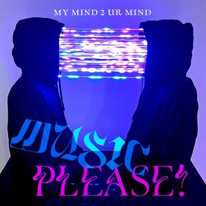 Music, Please!: My Mind 2 UR Mind on 30/09/2024 from 17:00-18:00