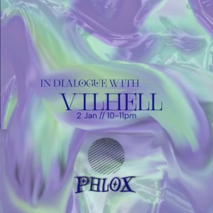 Phlox: Guest Set Vilhell on 02/01/2025 from 22:00-23:00