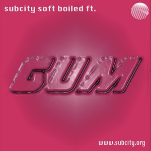 Subcity Soft Boiled: ft. GUM on 18/09/2026 from 10:00-12:00