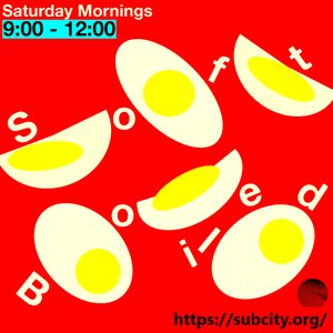 Subcity Soft Boiled episode on 09/11/2024 from 09:00-12:00