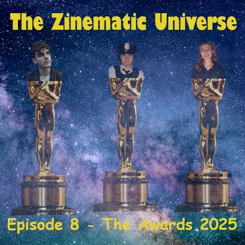 The Zinematic Universe episode 25-02-27