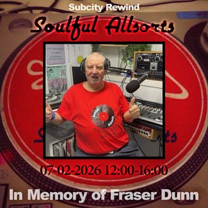 Subcity Rewind: Soulful Allsorts on 07/02/2026 from 12:00-16:00