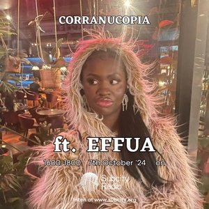 Corranucopia: Corranucopia w/ EFFUA on 07/10/2024 from 16:00-18:00