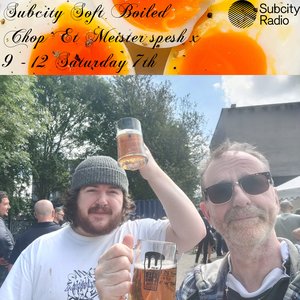 Subcity Soft Boiled episode on 07/09/2024 from 09:00-12:00