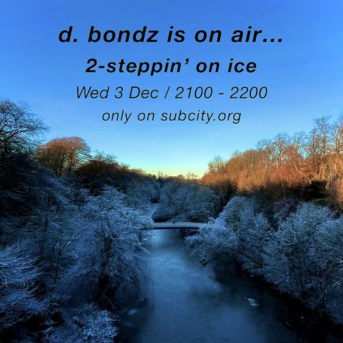 d. bondz is on air... episode 25-12-03