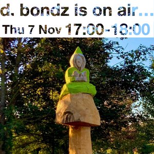 d. bondz is on air... episode on 07/11/2024 from 17:00-18:00