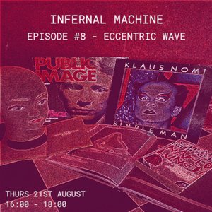 Infernal Machine: Eccentric Wave on 21/08/2025 from 16:00-18:00 Infernal Machine: Eccentric Wave on 21/08/2025 from 16:00-18:00