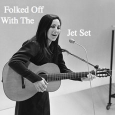 Folked Off with The Jet Set
