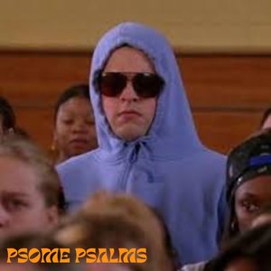 psome psalms episode on 25/09/2025 from 18:00-19:00
