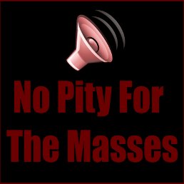 No Pity For The Masses