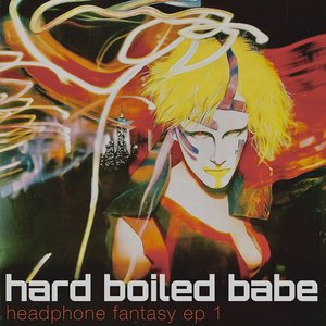 Headphone Fantasy: Hard Boiled Babe on 27/11/2024 from 20:00-21:00