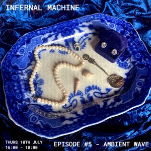 Infernal Machine: Ambient Wave on 10/07/2025 from 16:00-18:00 Infernal Machine: Ambient Wave on 10/07/2025 from 16:00-18:00
