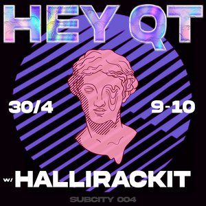 Hey QT episode on 30/04/2024 from 21:00-22:00