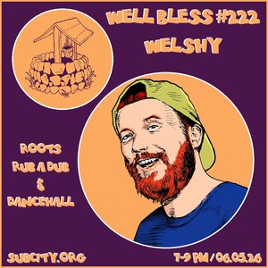 Well Bless: #222 - Welshy on 06/05/2026 from 19:00-21:00