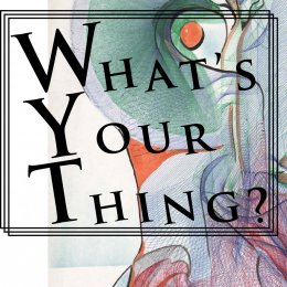 What's your thing?